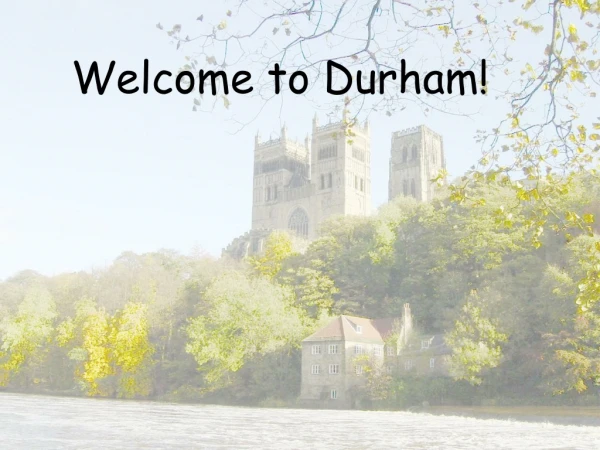 Welcome to Durham!