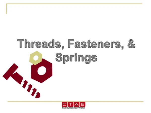 Threads, Fasteners, &amp; Springs