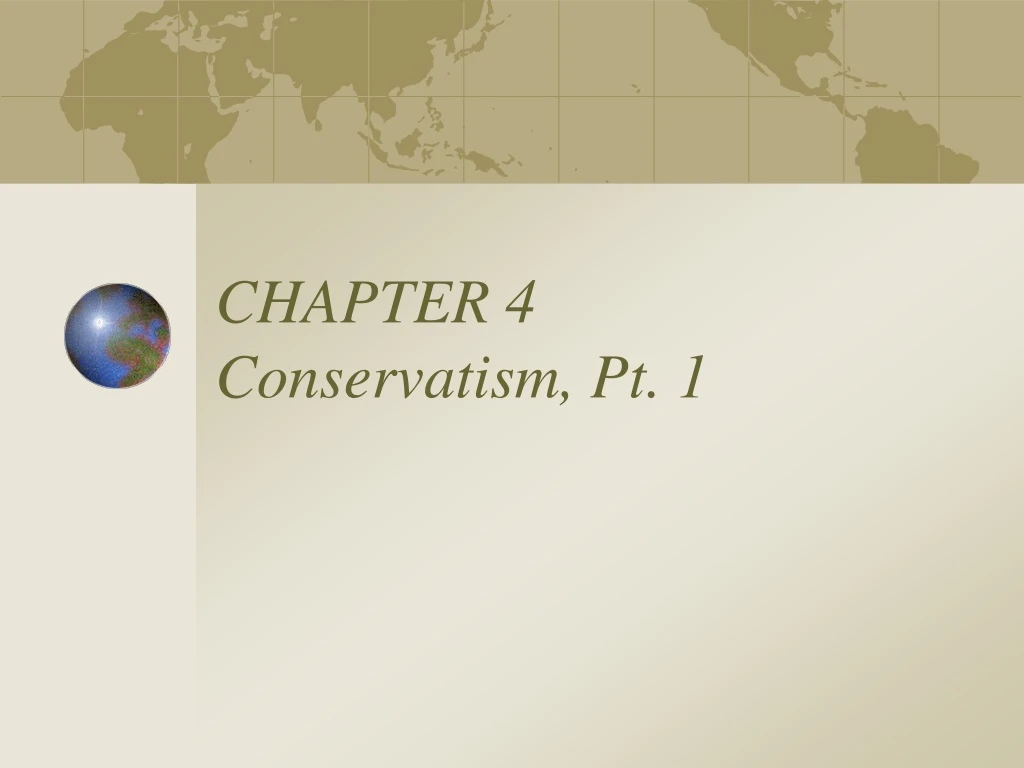 chapter 4 conservatism pt 1