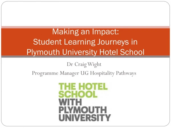 Making an Impact:  Student Learning Journeys in  Plymouth University Hotel School