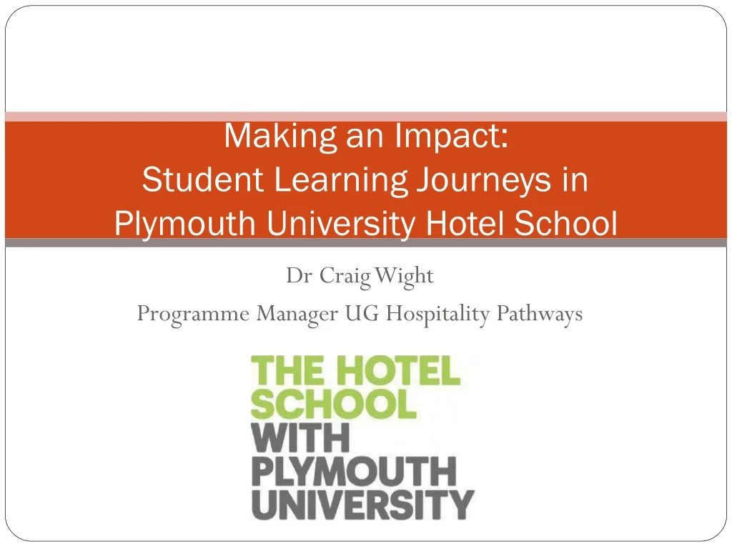 making an impact student learning journeys in plymouth university hotel school