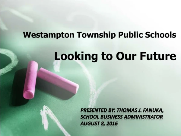 Westampton Township Public Schools Looking to Our Future