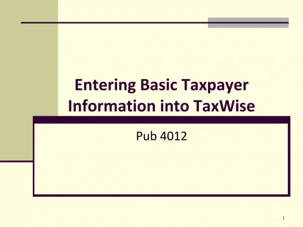 Entering Basic Taxpayer Information into TaxWise