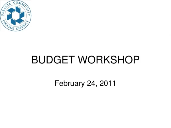 BUDGET WORKSHOP February 24, 2011