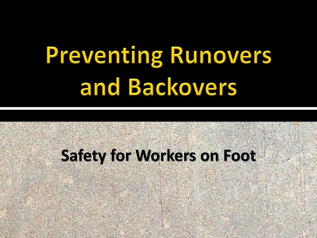 preventing runovers and backovers