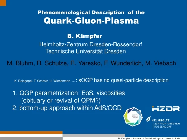 Phenomenological Description  of the  Quark-Gluon-Plasma
