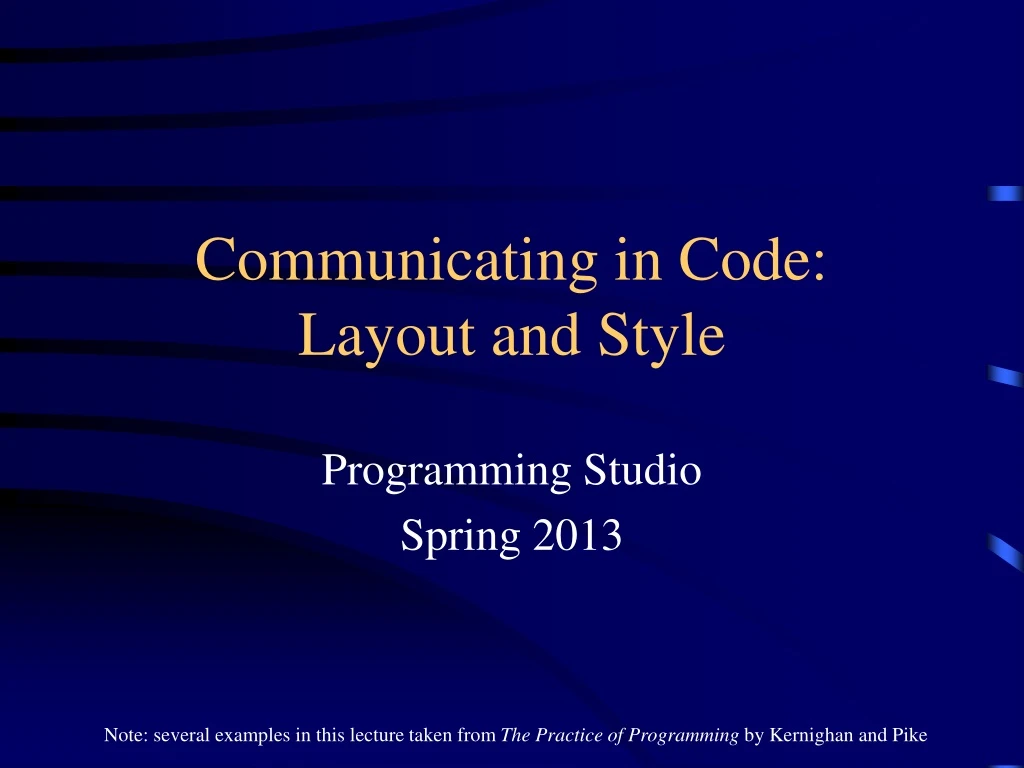 communicating in code layout and style