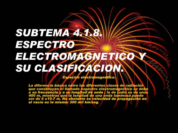 SUBTEMA 4.1.8. ESPECTRO ELECTROMAGNETICO Y SU CLASIFICACION.