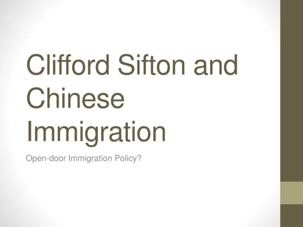 Clifford Sifton and Chinese Immigration