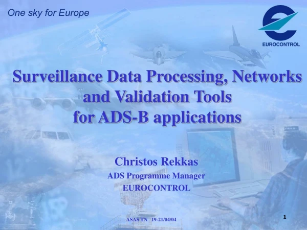 Surveillance Data Processing, Networks and Validation Tools  for ADS-B applications