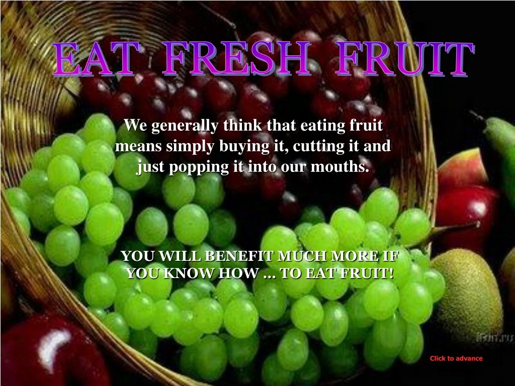 eat fresh fruit