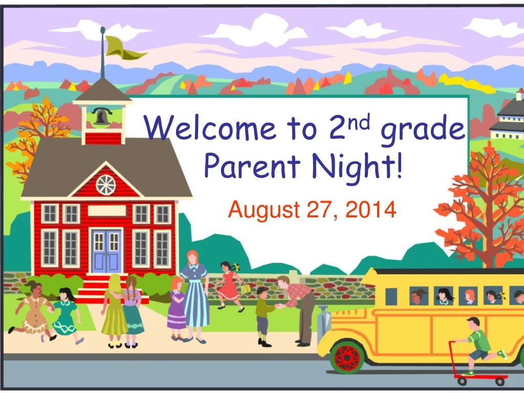 welcome to 2 nd grade parent night