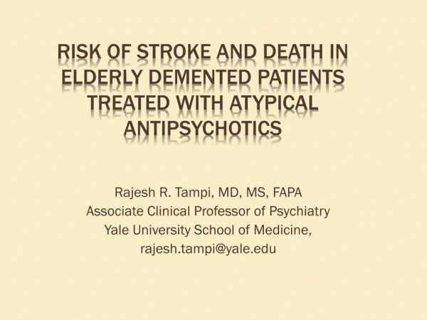 Risk of Stroke and Death In Elderly Demented Patients Treated With Atypical Antipsychotics