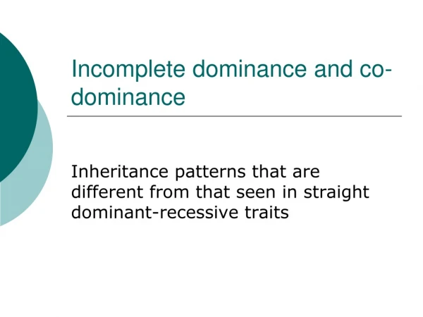 Incomplete dominance and co-dominance