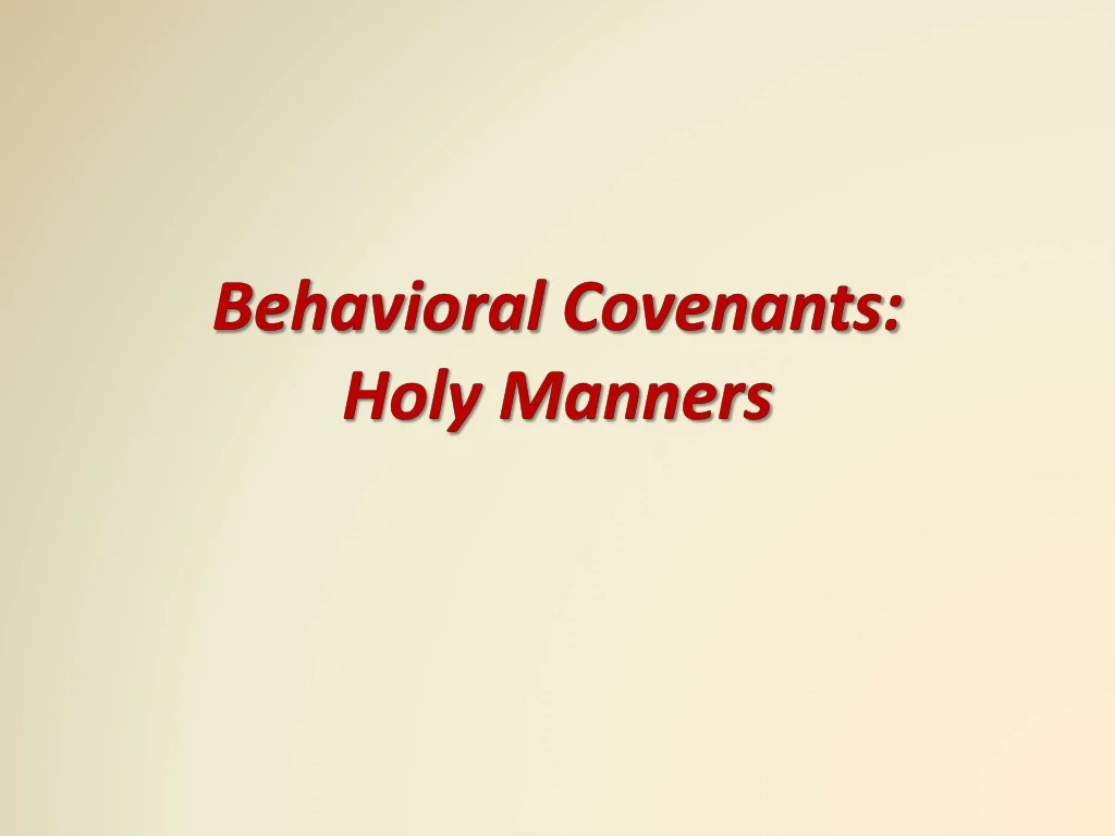 behavioral covenants holy manners