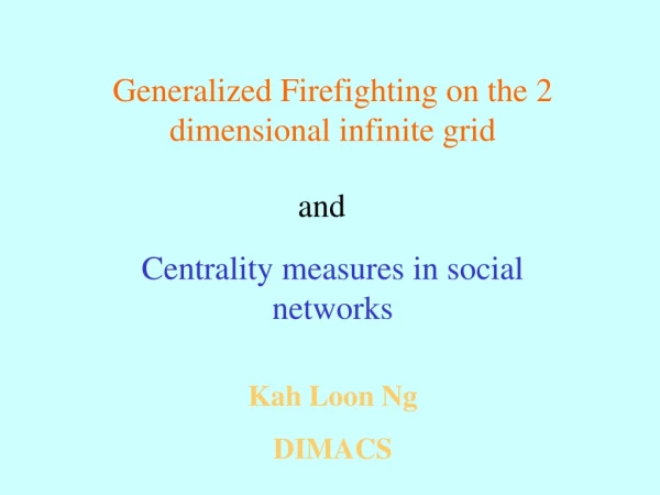 Generalized Firefighting on the 2 dimensional infinite grid