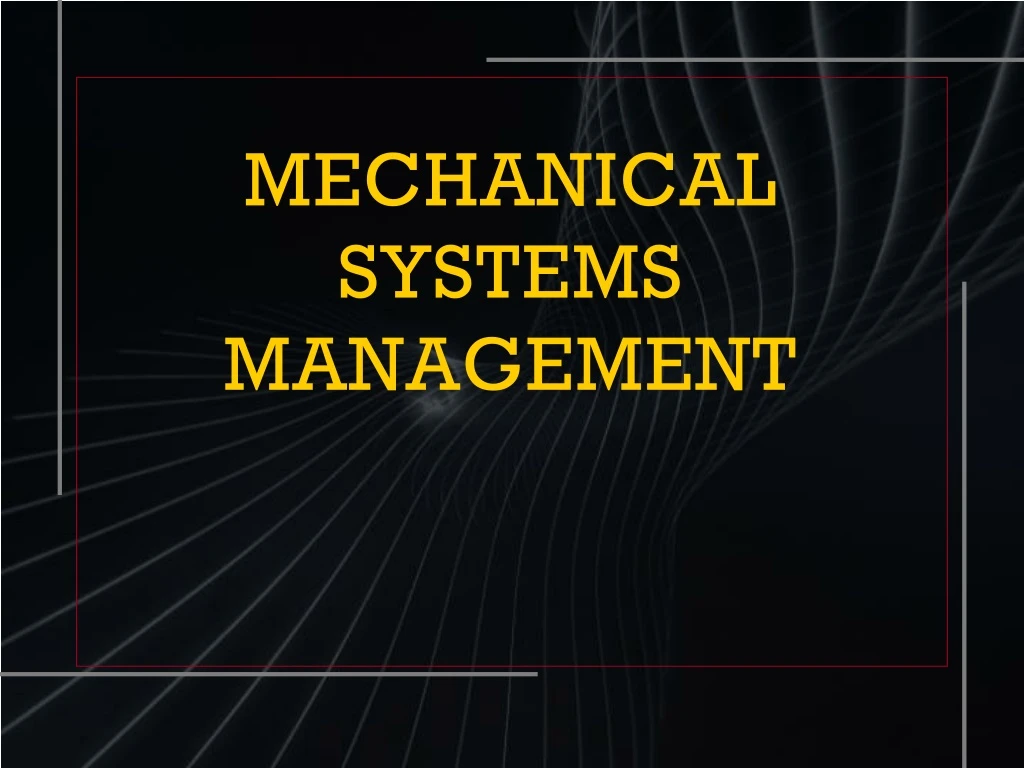 mechanical systems management