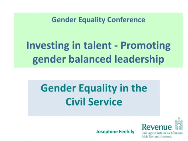 Gender Equality  Conference Investing in talent - Promoting gender balanced leadership