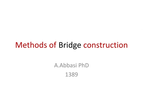 Bridge  construction Methods of