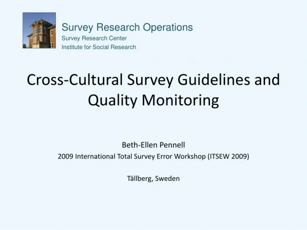 Cross-Cultural Survey Guidelines and Quality Monitoring