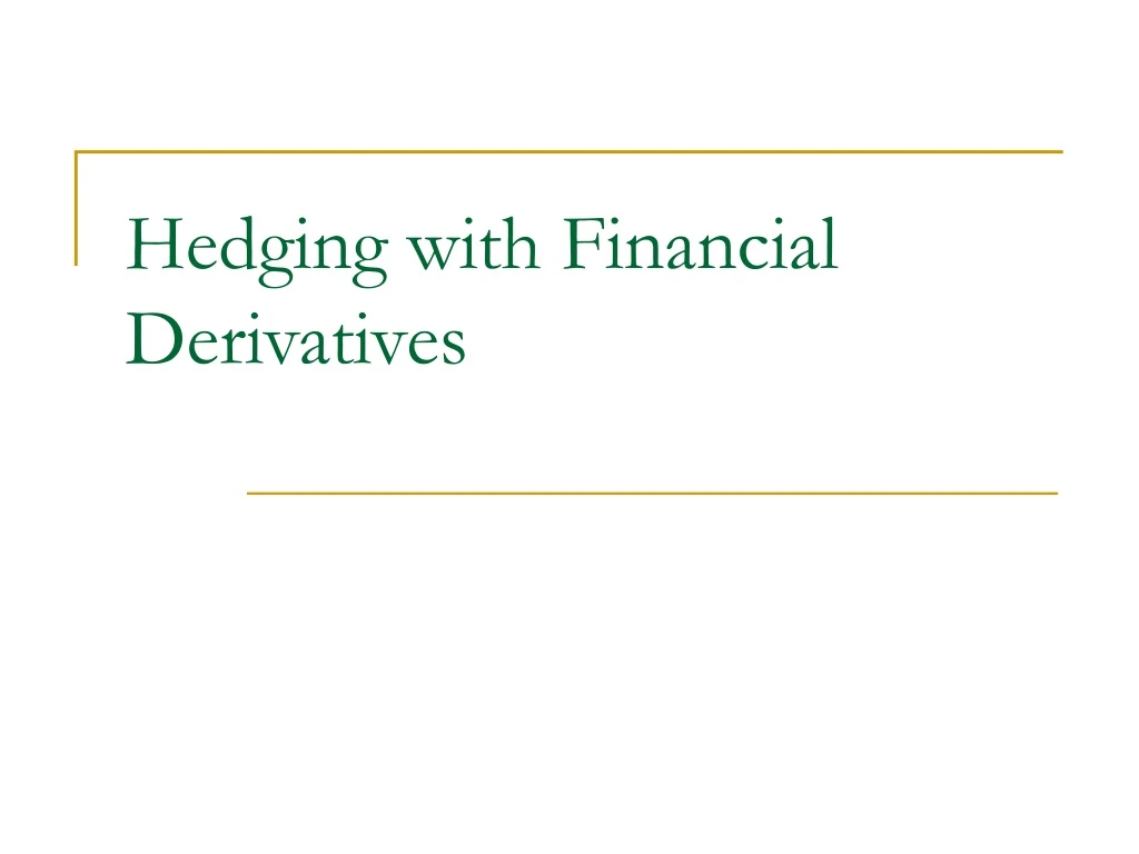 hedging with financial derivatives