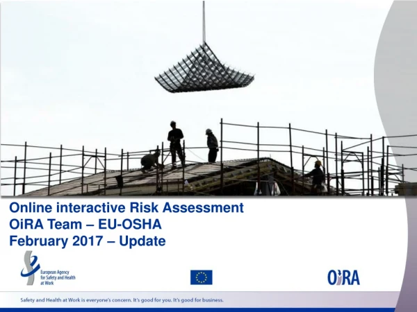 Online interactive Risk Assessment OiRA Team – EU-OSHA February 2017 – Update