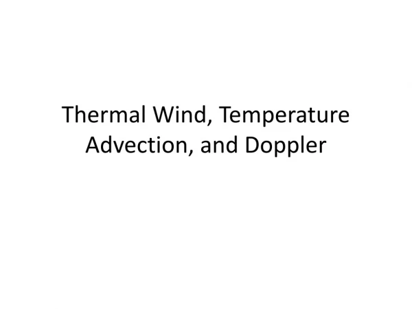 Thermal Wind, Temperature Advection, and Doppler