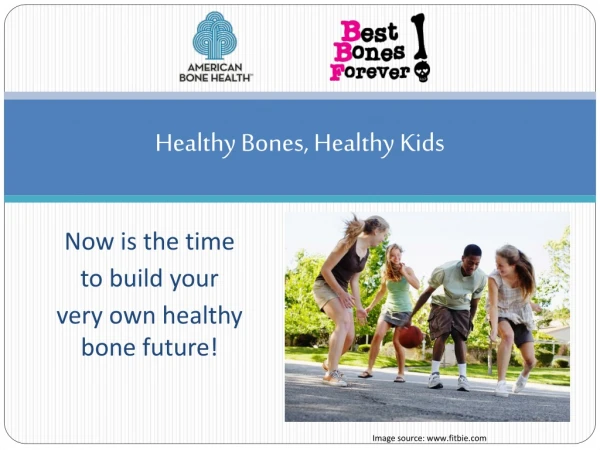 Healthy Bones, Healthy Kids
