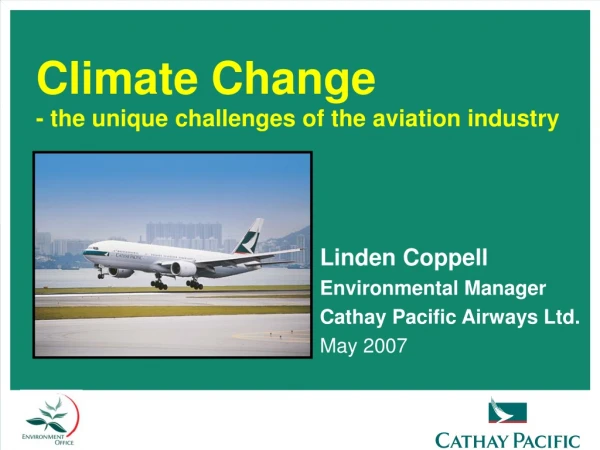 Climate Change - the unique challenges of the aviation industry
