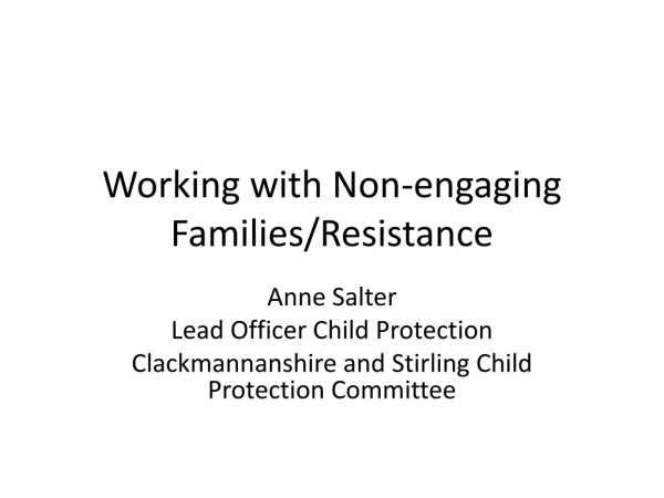 Working with Non-engaging Families/Resistance