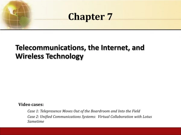 Telecommunications, the Internet, and Wireless Technology