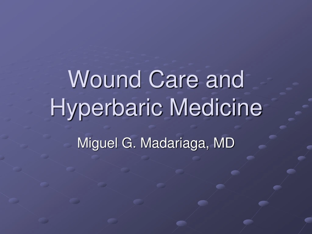 wound care and hyperbaric medicine