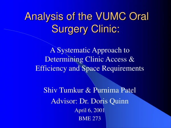 Analysis of the VUMC Oral Surgery Clinic:
