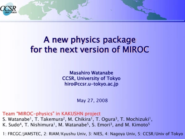 A new physics package  for the next version of MIROC