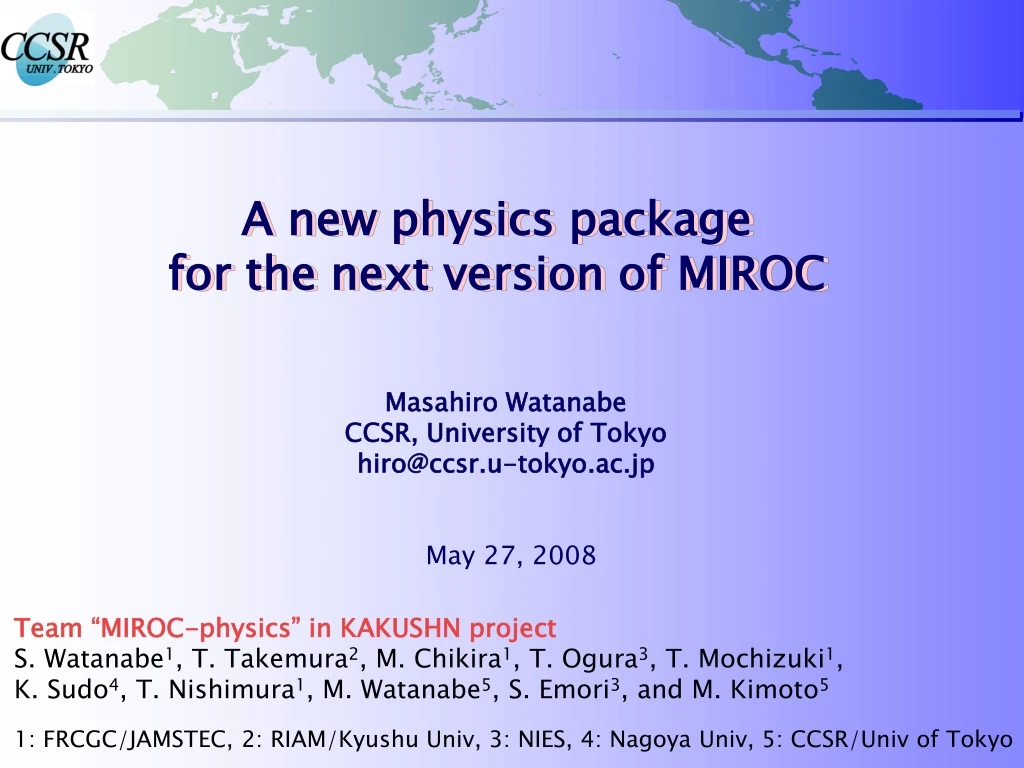a new physics package for the next version of miroc