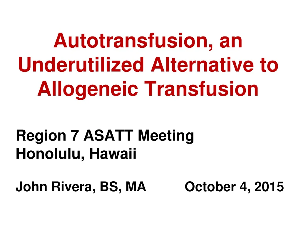 autotransfusion an underutilized alternative to allogeneic transfusion
