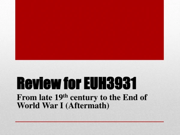 Review for EUH3931