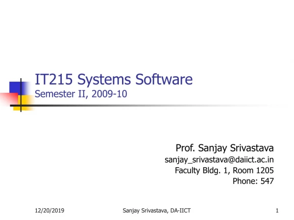 IT215 Systems Software Semester II, 2009-10