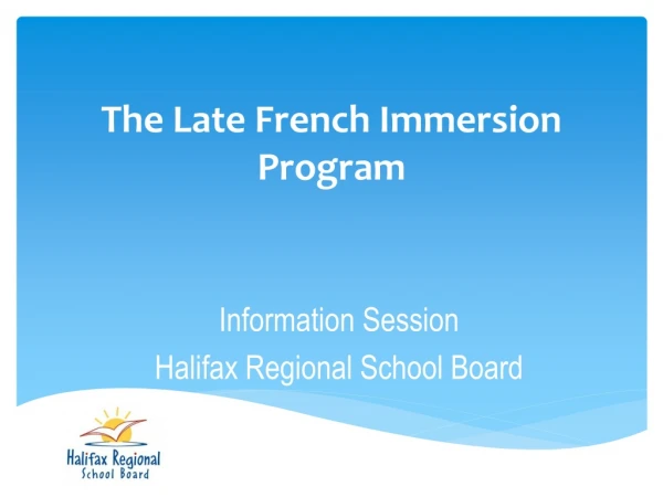 The Late French Immersion Program