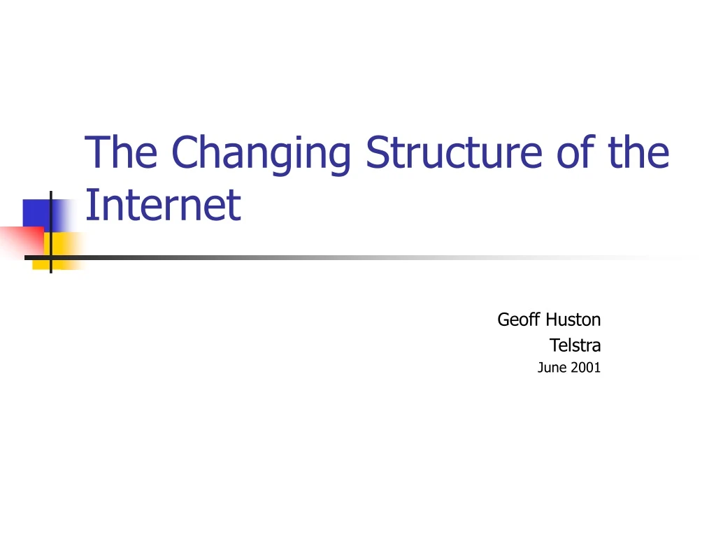 the changing structure of the internet