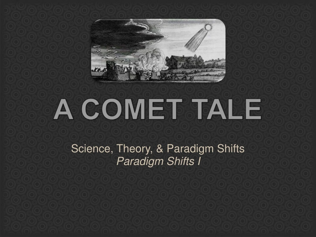 science theory paradigm shifts paradigm shifts i