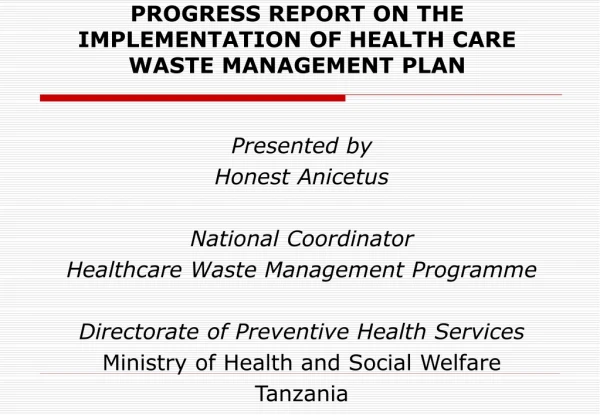 PROGRESS REPORT ON THE IMPLEMENTATION OF HEALTH CARE WASTE MANAGEMENT PLAN