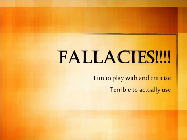 Fallacies!!!!