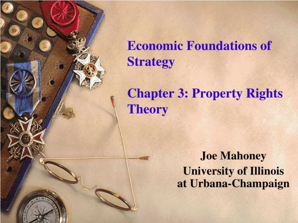 Economic Foundations of Strategy Chapter 3: Property Rights Theory