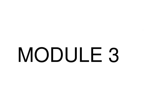 MODULE 3
