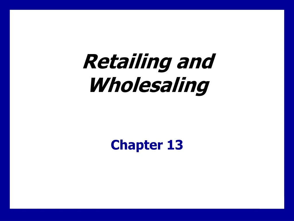 retailing and wholesaling