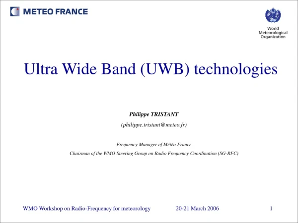 Ultra Wide Band (UWB) technologies