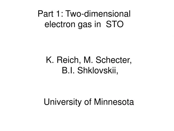 K. Reich, M. Schecter,   B.I. Shklovskii, University of Minnesota