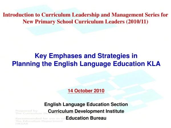 Key Emphases and Strategies in  Planning the English Language Education KLA