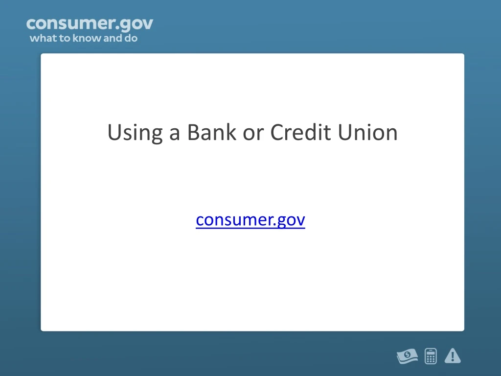 using a bank or credit union